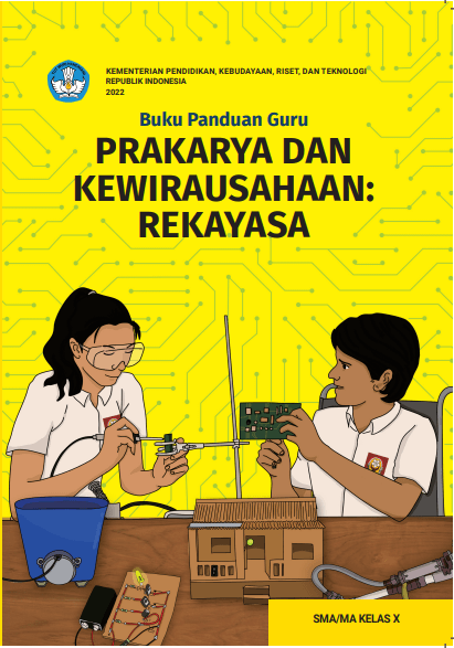 (BUKU GURU) Prakarya dan Kewirausahaan:Rekayasa Kelas X