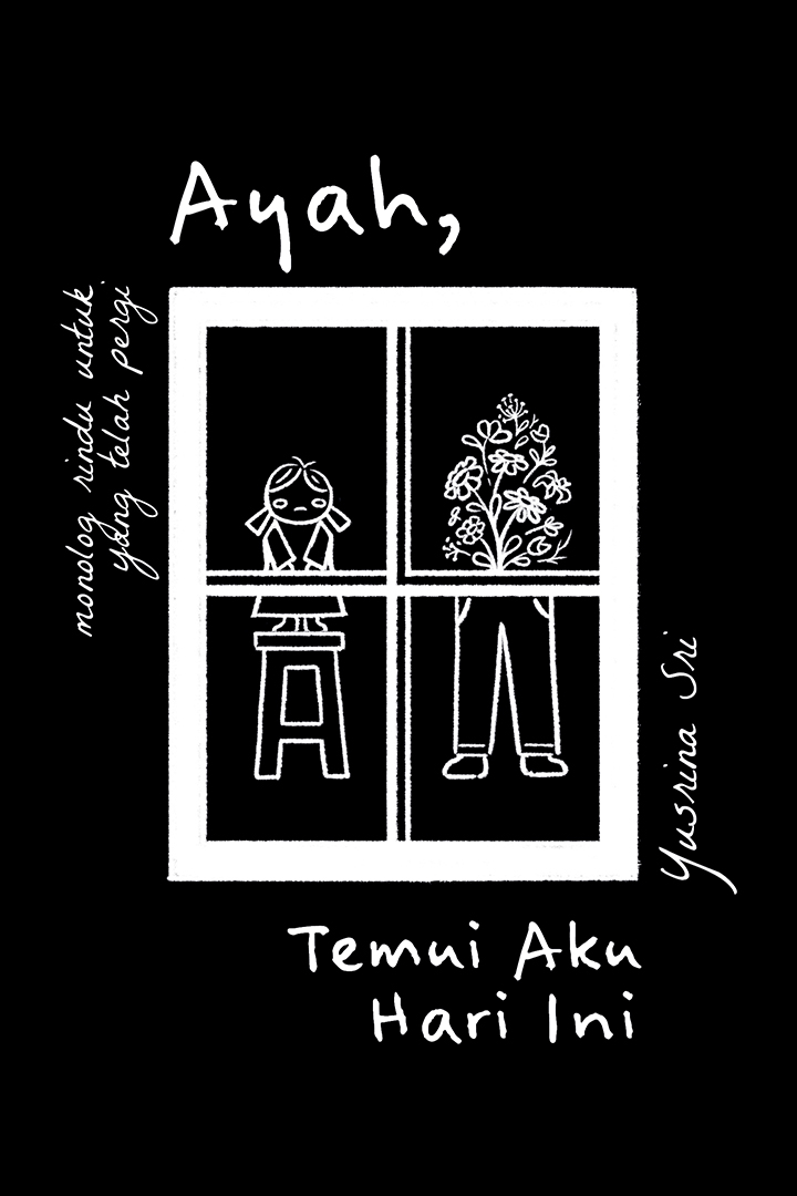 Ayah, Temui Aku Hari Ini